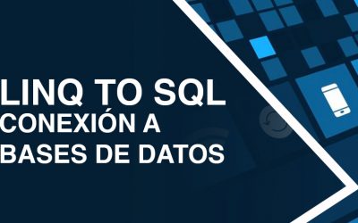 LINQ TO SQL, CONEXIÓN A BASES DE DATOS